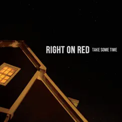 Take Some Time - EP by Right On Red album reviews, ratings, credits