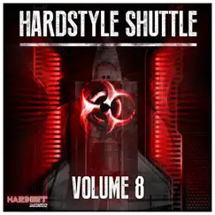 Hardstyle Shuttle, Vol. 8 by Various Artists album reviews, ratings, credits