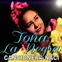 Cancionera Nací by Toña la Negra album reviews, ratings, credits