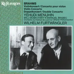 Brahms: Violin Concerto - Double Concerto by Wilhelm Furtwängler & Yehudi Menuhin album reviews, ratings, credits