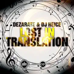 Lost in Translation - Single by Dezarate & DJ Heice album reviews, ratings, credits