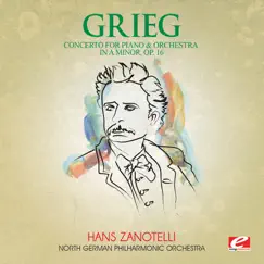 Grieg: Concerto for Piano and Orchestra in A Minor, Op. 16 (Remastered) by North German Philharmonic Orchestra & Hans Zanotelli album reviews, ratings, credits
