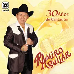 30 Años de Cantautor by Ramiro Aguilar album reviews, ratings, credits