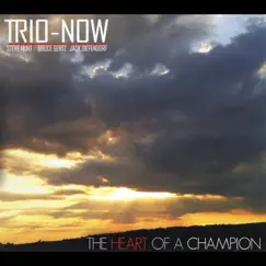 The Heart of a Champion by Trio-Now album reviews, ratings, credits