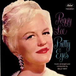 Pretty Eyes by Peggy Lee album reviews, ratings, credits