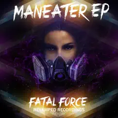 Maneater - EP by Fatal Force album reviews, ratings, credits