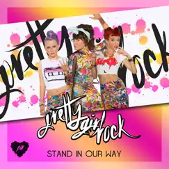 Stand in Our Way - Single by Pretty Girl Rock album reviews, ratings, credits