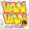 Van Van 30 Aniversario. Vol. 2 (30 Year Anniversary) album lyrics, reviews, download