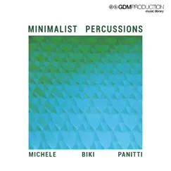 GDM Production Music Library - Minimalist percussions by Michele Biki Panitti album reviews, ratings, credits