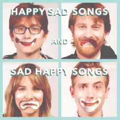 Happy Sad Songs and Sad Happy Songs - EP by The Gregory Brothers album reviews, ratings, credits
