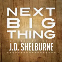 Next Big Thing - Single by J.D. Shelburne album reviews, ratings, credits