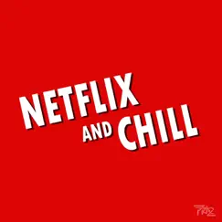 Netflix and Chill - Single by PRA2 album reviews, ratings, credits