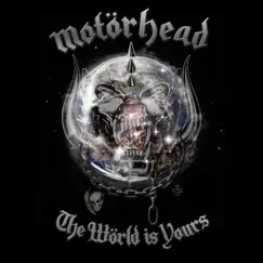 The World Is Yours by Motörhead album reviews, ratings, credits