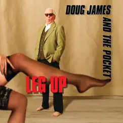 Leg Up by Doug James & The Pocket album reviews, ratings, credits