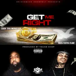 Get Me Right - Single by Cook Tha Monster & Waka Flocka Flame album reviews, ratings, credits