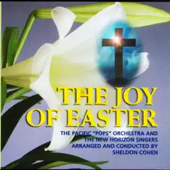 The Joy of Easter (feat. The New Horizon Singers) by Shelly Cohen & The Pacific 
