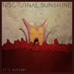 It's Alright (Remixes) - EP by Nocturnal Sunshine album reviews, ratings, credits