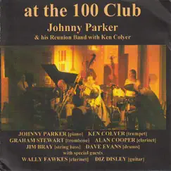 At the 100 Club (feat. Johnny Parker's Reunion Band, Ken Colyer, Graham Stewart, Alan Cooper, Jim Bray & Dave Evans) by Johnny Parker album reviews, ratings, credits