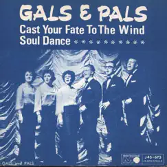 Cast Your Fate To the Wind - Single by Gals and Pals album reviews, ratings, credits