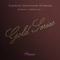 Beethoven: Symphony No. 2 (Gold Series) by Symphonic Masterworks Orchestra & Wolfgang Bach album reviews, ratings, credits