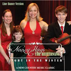 Light in the Winter (Line Dance Version) - Single by Nancy Hays & The Heffernans album reviews, ratings, credits