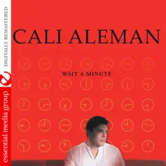 Wait a Minute (Remastered) - EP by Cali Aleman album reviews, ratings, credits