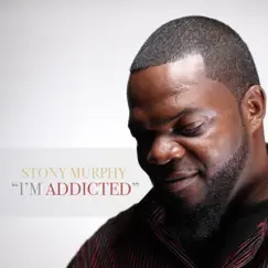 I'm Addicted - Single by Stony Murphy album reviews, ratings, credits