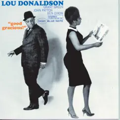 Good Gracious! by Lou Donaldson album reviews, ratings, credits