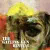 The Gatling Gun Revival album lyrics, reviews, download