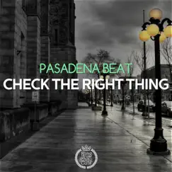 Check the Right Thing - Single by Pasadena Beat album reviews, ratings, credits