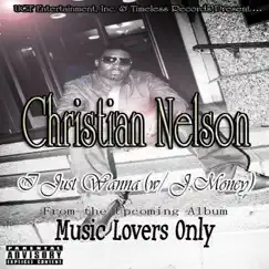 I Just Wanna - Single by Christian Nelson album reviews, ratings, credits