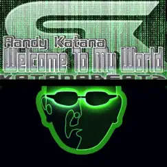 Welcome to My World - Single by Randy Katana album reviews, ratings, credits