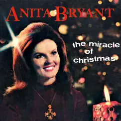 The Miracle of Christmas by Anita Bryant album reviews, ratings, credits