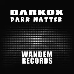 Dark Matter - Single by Darkox album reviews, ratings, credits