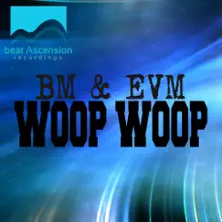 Woop Woop - Single by BM & EvM album reviews, ratings, credits