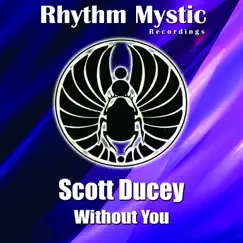 Without You - Single by Scott Ducey album reviews, ratings, credits