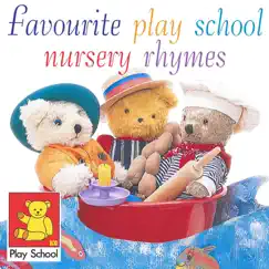 Favourite Play School Nursery Rhymes by Play School album reviews, ratings, credits