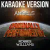 Angels (Karaoke Version) [Originally Performed By Robbie Williams] - Single album lyrics, reviews, download