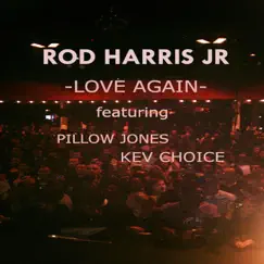Love Again (feat. Pillow Jones & Kev Choice) Song Lyrics