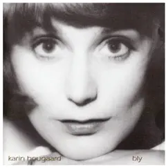 Bly by Karin Hougaard album reviews, ratings, credits