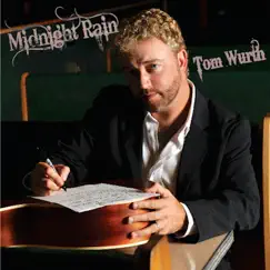 Midnight Rain by Tom Wurth album reviews, ratings, credits