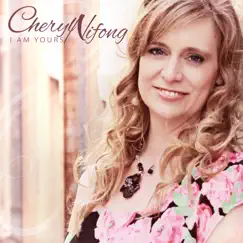 I Am Yours - Single by Cheryl Nifong album reviews, ratings, credits