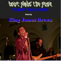 Don't Fight the Funk (feat. King James Brown) Song Lyrics