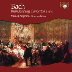 J.S. Bach: Brandenburg Concertos No. 1-2-3 by Musica Amphion & Pieter-Jan Belder album reviews, ratings, credits