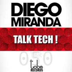 Talk Tech! - Single by Diego Miranda album reviews, ratings, credits
