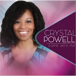 Come Unto Me - EP by Crystal Powell album reviews, ratings, credits