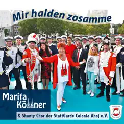 Mir halden zosamme (feat. Shanty Chor der Stattgarde Colonia Ahoj e.V.) Song Lyrics