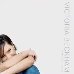 A Mind of Its Own - Single by Victoria Beckham album reviews, ratings, credits