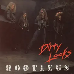 Bootlegs by Dirty Looks album reviews, ratings, credits