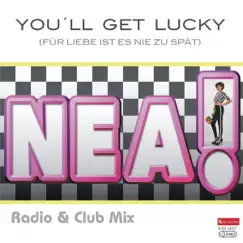 You`ll Get Lucky - Single by NEA! album reviews, ratings, credits